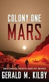 Colony One Mars: Hard Science Fiction (Die Mars-Kolonie 1)