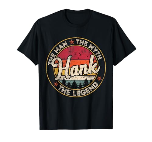 Hank The Man The Myth The Legend Personalized Name T-Shirt