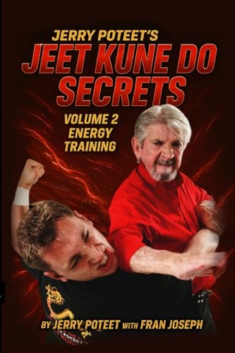Jeet Kune Do Secrets Volume 2: Energy Training