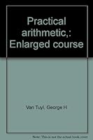 Practical arithmetic,: Enlarged course B00086DH5G Book Cover