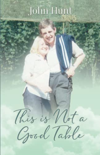 This Is Not A Good Table: A Memoir