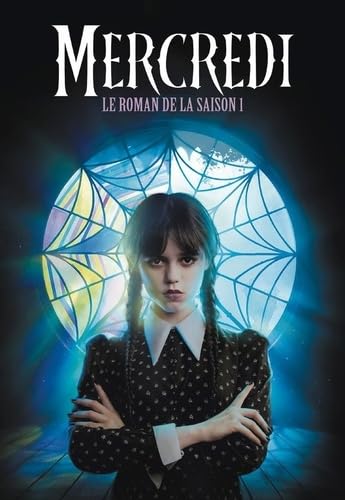 Mercredi: Le roman de la saison 1