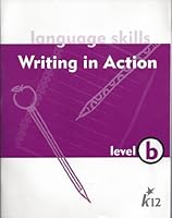Language Skills - Writing in Action Level b -K12 0829410031 Book Cover