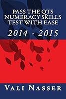 Pass the Qts Numeracy Skills Test with Ease: 2014 -2015 1494387719 Book Cover