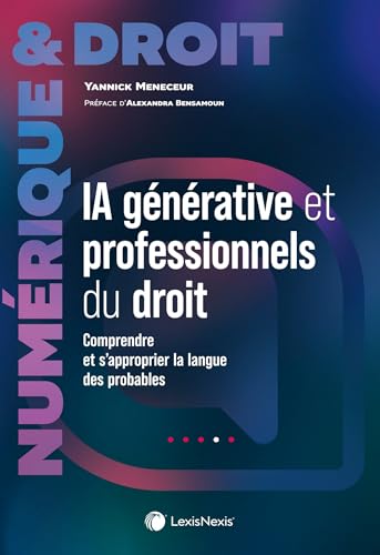livre IA générative et professionnels du droit: Comprendre et s approprier la langue des probables