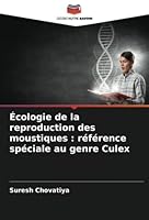 Écologie de la reproduction des moustiques: référence spéciale au genre Culex 620567016X Book Cover