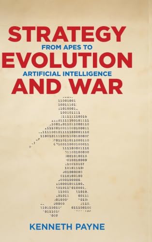 Strategy, Evolution, and War: From Apes to Artificial Intelligence view 2