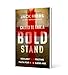 Called to Take a Bold Stand: Resilient and Effective Faith for a Godless Age