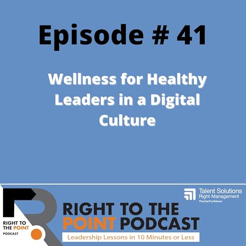 Wellness for Healthy Leaders in a Digital Culture