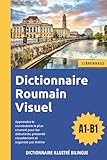 roumaines  Dictionnaire Roumain Visuel - Apprendre le vocabulaire pour les débutants organisé par thème