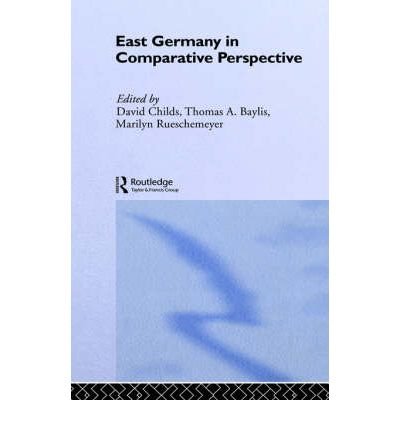 { [ EAST GERMANY IN COMPARATIVE PERSPECTIVE ] } By Childs, David (Author) Apr-06-1989 [ Hardcover ]