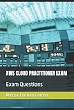 AWS CLOUD PRACTITIONER EXAM: Exam Questions (Spanish Edition)