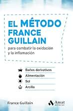 El método France Guillain: para combatir la oxidación y la inflamación