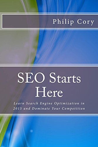 SEO Starts Here: Learn Search Engine Optimizati... 0692362118 Book Cover