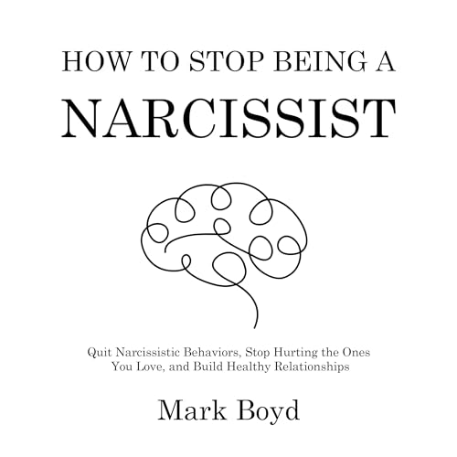 How to Stop Being a Narcissist by Mark Boyd episode artwork