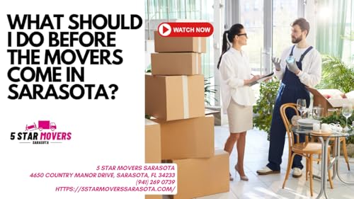 What should I do before the movers come in Sarasota?