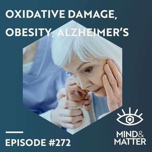 Obesogens & Oxidative Stress in Metabolic Health, Neurodegeneration & Alzheimer's Disease | Robert Lustig | 272