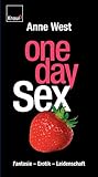 One Day Sex: Fantasie - Erotik - Leidenschaft - Anne West 