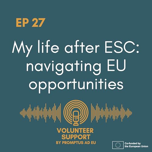 My life after ESC: navigating EU opportunities