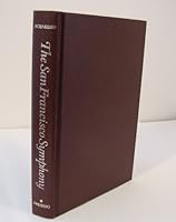 The San Francisco Symphony Music, Maestros, and Musicians 089141181X Book Cover