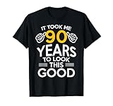 90th Birthday Gift Took Me 90 Years Old T-Shirt
