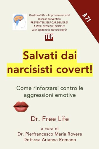 Salvati dai narcisisti covert!: Come rinforzarsi contro le aggressioni emotive