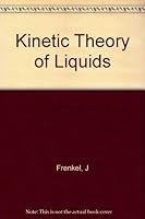 Kinetic Theory of Liquids B000RBAJB2 Book Cover