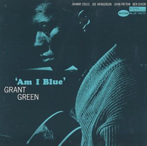 GRANT GREEN - Am I Blue - Disque CD
