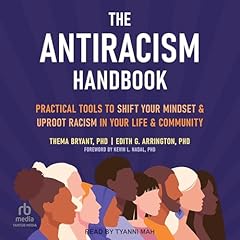 The Antiracism Handbook Audiolibro Por Thema Bryant PhD, Edith G. Arrington PhD, Kevin L. Nadal PhD - foreword arte de portada