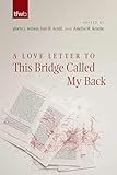 A Love Letter to This Bridge Called My Back (The Feminist Wire Books)