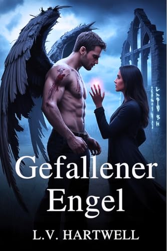 Gefallener Engel: Ein paranormaler Roman über die Erlösung des Bösewichts