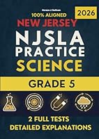 New Jersey NJSLA Grade 5 Science Mastery: 2 Full-Length Practice Tests with Detailed Answer Explanations to Build Confidence and Ace the NJSLA-Science Exam 1972765132 Book Cover