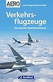 Verkehrsflugzeuge: Das aktuelle Typentaschenbuch