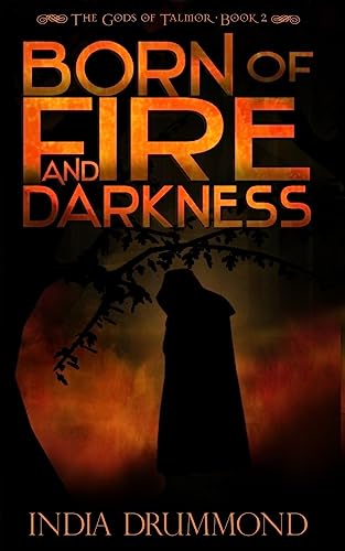 Born of Fire and Darkness (The Gods of Talmor)