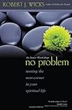 No Problem: Turning the Next Corner in Your Spiritual Life