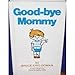 Good-Bye Mommy