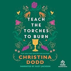 Teach the Torches to Burn Audiobook By Christina Dodd cover art