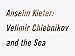 Anselm Kiefer: Velimir Chlebnikov and the Sea