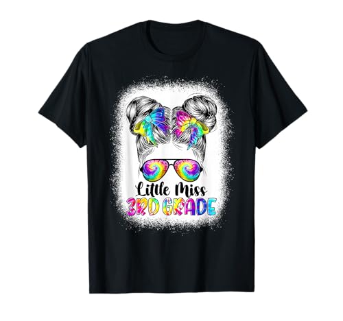 Little Miss 3rd Grade Messy Bun Girl Back To School Tie Dye T-Shirt