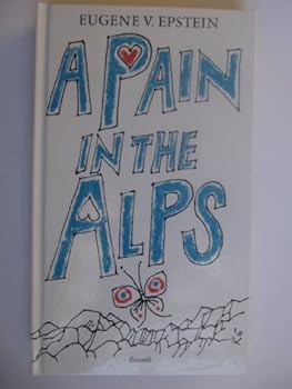 Paperback A pain in the Alps: Scintillating stories of life in Switzerland Book