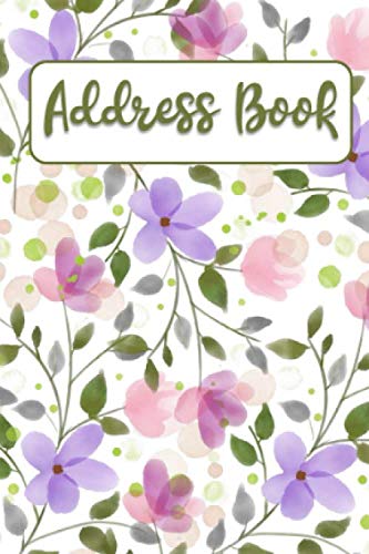 Address Book: Small Floral Address Book with Tabs for Women - Perfect Size for Purse or Pocket - Mini Address & Phone Books ( 4x6 ) - Record ... Telephone Number, Email Address and Notes