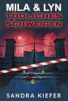 Mila & Lyn Tödliches Schweigen (German Edition) 3912584001 Book Cover