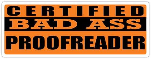 3x8 in Magnet Certified Bad Ass Proofreader | Occupation, Job, Career Gift idea | Weatherproof Magnet for Car, Truck, Toolbox, Lunchbox, Mechanic, Locker image 4