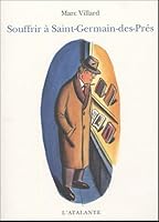 Souffrir À Saint Germain Des Prés: Nouvelles 2841723003 Book Cover