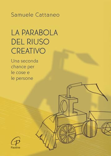 La parabola del riuso creativo. Una seconda chance per le cose e le persone (Dio_ON questione di connessioni)
