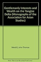 Gentlemanly Interests And Wealth On The Yangtze Delta 0924304197 Book Cover