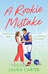 A Rookie Mistake: A fake dating sports romance set in the football world from Laura Carter for 2026 (The Wild Card Series Book 1)