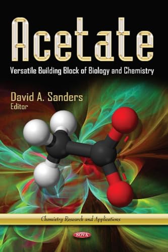 Acetate: Versatile Building Block of Biology and Chemistry (Chemistry Research and Applications)