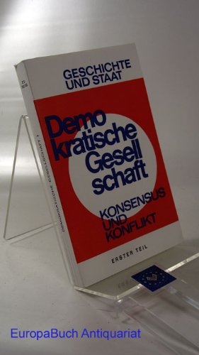 Konsensus und Konflikt. Erster Teil Demokratische Gesellschaft : Teil 1: Geschichte und Staat 192/193
