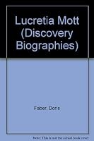 Lucretia Mott (Discovery Biographies) 081166306X Book Cover